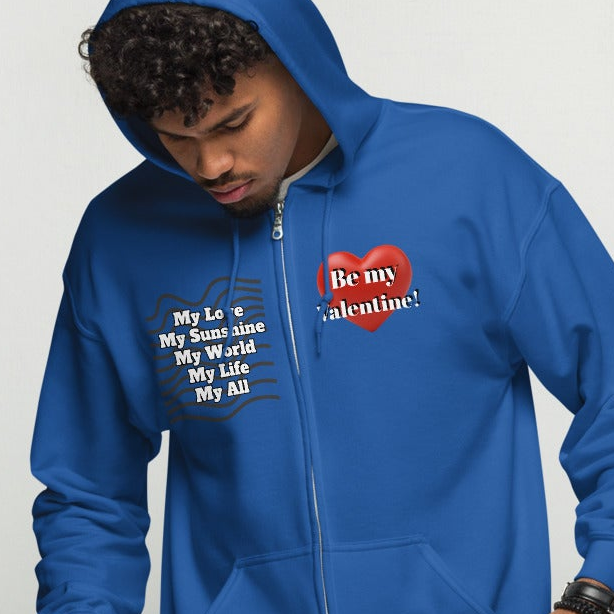 Be My Valentine Zip Hoodie - Unisex Heavy Blend for Valentine's Day