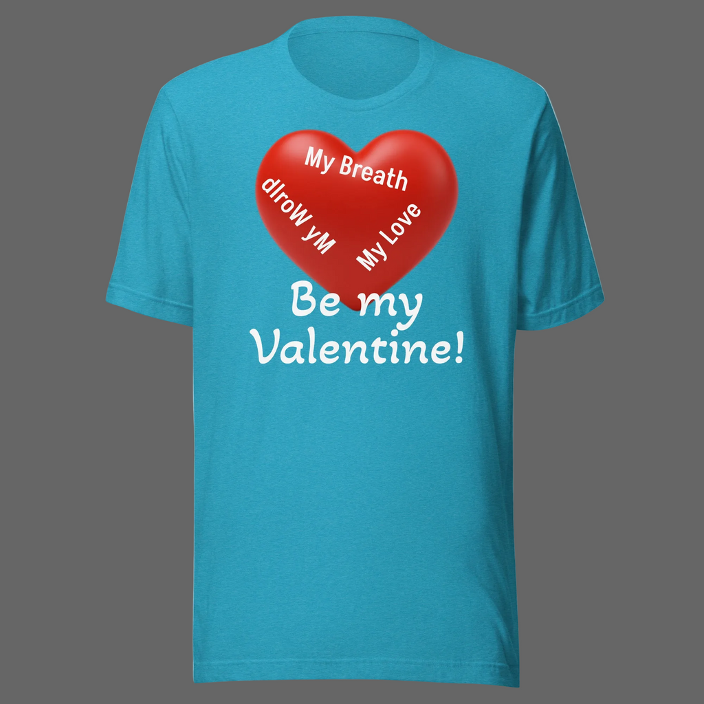 Be My Valentine T-Shirt - Unisex Cotton Tee for Valentine's Day
