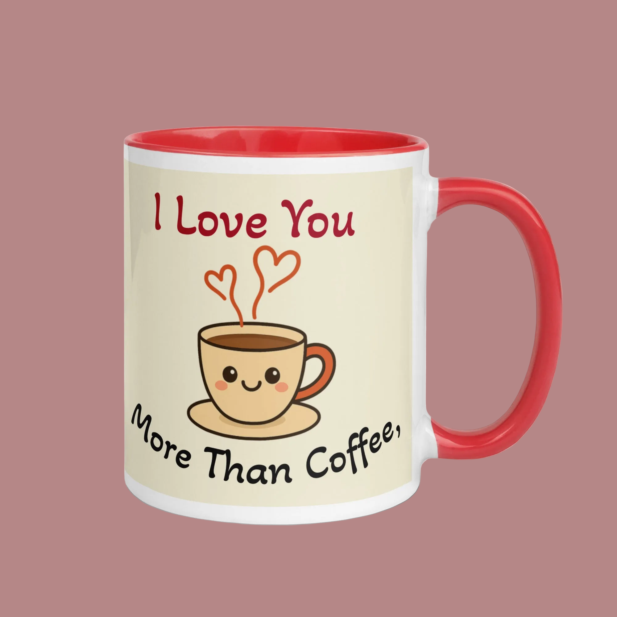 I Love You More Than Coffee, Valentine's Day Mug with Red Color Inside